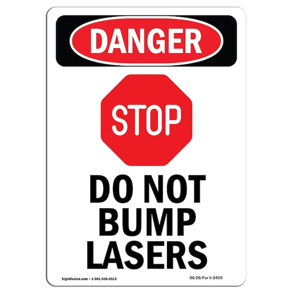 Signmission OSHA Danger Sign, Do Not Bump Lasers, 18in X 12in Aluminum, 12" W, 18" H, Portrait OS-DS-A-1218-V-2459 - main